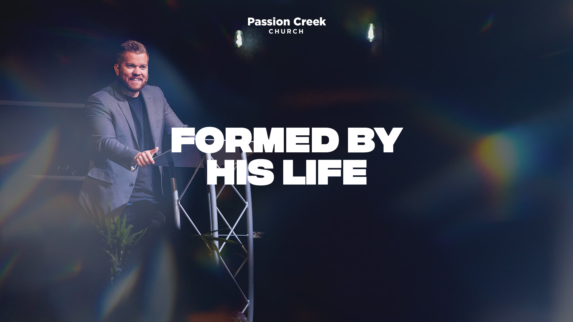 Formed by His life | Vision Series